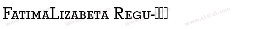 FatimaLizabeta Regu字体转换